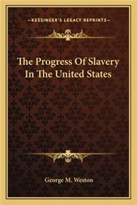 Progress of Slavery in the United States