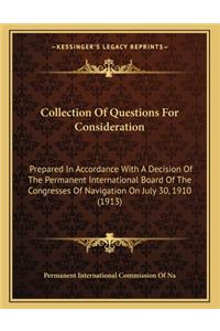 Collection of Questions for Consideration