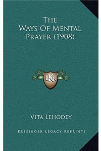 Ways Of Mental Prayer (1908)