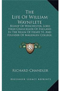 The Life of William Waynflete