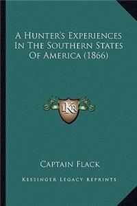 Hunter's Experiences in the Southern States of America (1866)