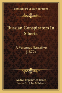Russian Conspirators In Siberia