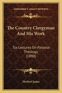 Country Clergyman And His Work