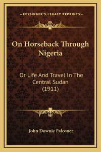 On Horseback Through Nigeria