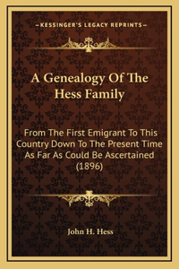 A Genealogy Of The Hess Family
