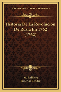 Historia De La Revolucion De Rusia En 1762 (1762)