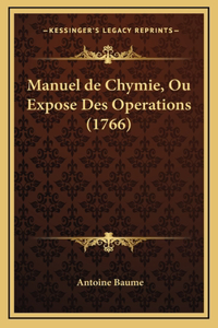 Manuel de Chymie, Ou Expose Des Operations (1766)