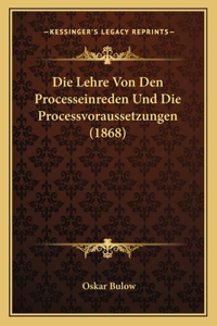 Lehre Von Den Processeinreden Und Die Processvoraussetzungen (1868)