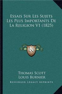 Essais Sur Les Sujets Les Plus Importants De La Religion V1 (1825)