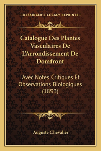Catalogue Des Plantes Vasculaires de L'Arrondissement de Domfront