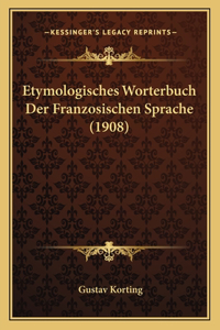 Etymologisches Worterbuch Der Franzosischen Sprache (1908)