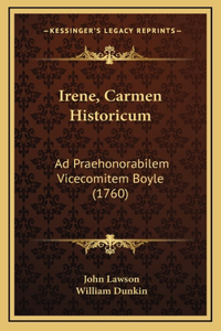 Irene, Carmen Historicum