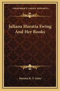 Juliana Horatia Ewing And Her Books