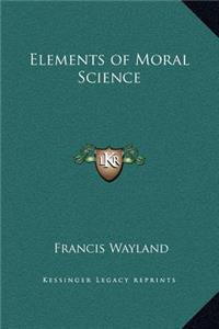 Elements of Moral Science