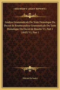 Analyse Grammaticale Du Texte Demotique Du Decret de Rosetteanalyse Grammaticale Du Texte Demotique Du Decret de Rosette V1, Part 1 (1845) V1, Part 1