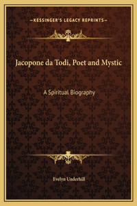 Jacopone da Todi, Poet and Mystic