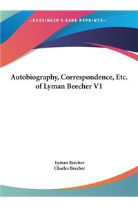 Autobiography, Correspondence, Etc. of Lyman Beecher V1