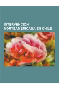 Intervencion Norteamericana En Chile