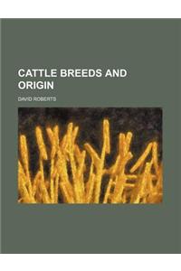 Cattle Breeds and Origin