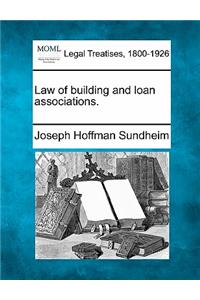 Law of Building and Loan Associations.