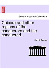 Chicora and Other Regions of the Conquerors and the Conquered.