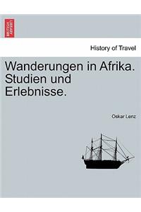 Wanderungen in Afrika. Studien Und Erlebnisse.
