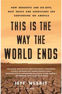 This Is the Way the World Ends