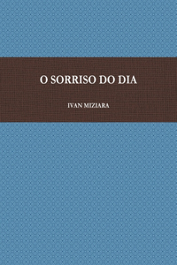 O Sorriso Do Dia