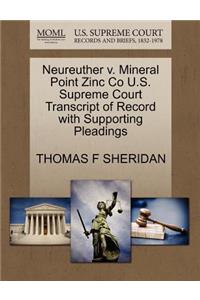Neureuther V. Mineral Point Zinc Co U.S. Supreme Court Transcript of Record with Supporting Pleadings