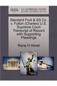 Standard Fruit & SS Co. V. Fulton (Charles) U.S. Supreme Court Transcript of Record with Supporting Pleadings