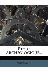 Revue Archéologique...