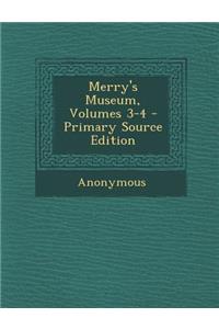 Merry's Museum, Volumes 3-4