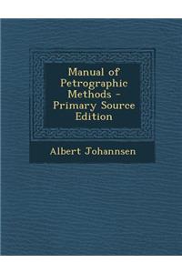 Manual of Petrographic Methods