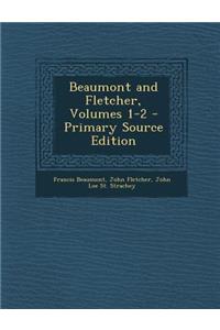 Beaumont and Fletcher, Volumes 1-2