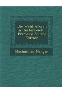 Die Wahlreform in Oesterreich
