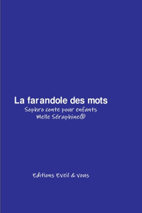 La Farandole Des Mots - Conte Therapeutique Pour Enfants