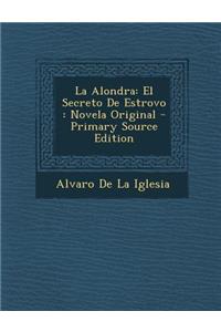 La Alondra: El Secreto de Estrovo: Novela Original - Primary Source Edition