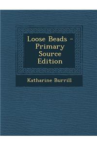 Loose Beads - Primary Source Edition