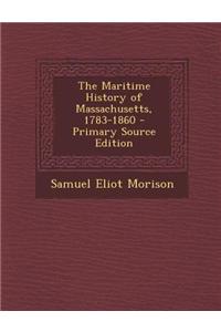 The Maritime History of Massachusetts, 1783-1860