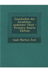 Geschichte Der Israeliten, Siebenter Theil