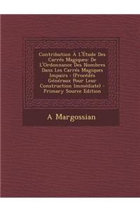 Contribution A L'Etude Des Carres Magiques