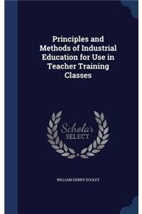 Principles and Methods of Industrial Education for Use in Teacher Training Classes