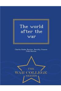 World After the War - War College Series