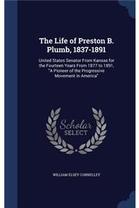 The Life of Preston B. Plumb, 1837-1891