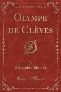 Olympe de Clèves, Vol. 2 (Classic Reprint)