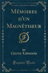 Mï¿½moires d'Un Magnï¿½tiseur, Vol. 2 (Classic Reprint)