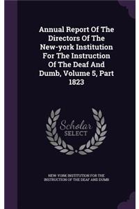 Annual Report of the Directors of the New-York Institution for the Instruction of the Deaf and Dumb, Volume 5, Part 1823