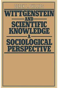 Wittgenstein and Scientific Knowledge: A Sociological Perspective