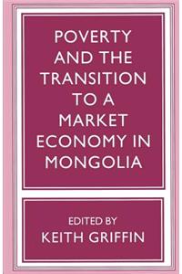 Poverty and the Transition to a Market Economy in Mongolia