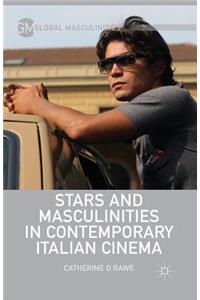 Stars and Masculinities in Contemporary Italian Cinema